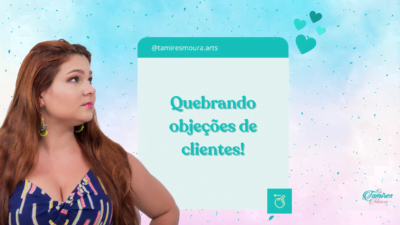 Quebrando objeções de clientes