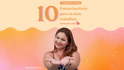 fontes incriveis para os seus trabalhos